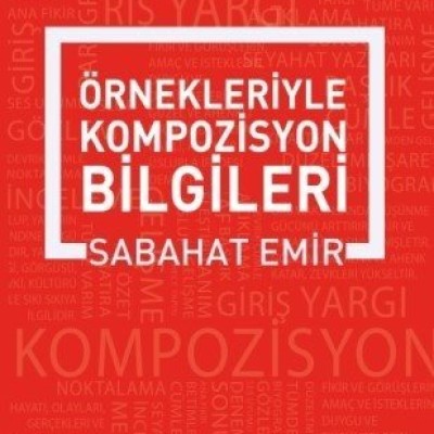 Örnekleriyle Kompozisyon Yazma Sanatı